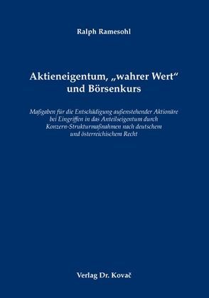 Aktieneigentum, „wahrer Wert“ und Börsenkurs von Ramesohl,  Ralph