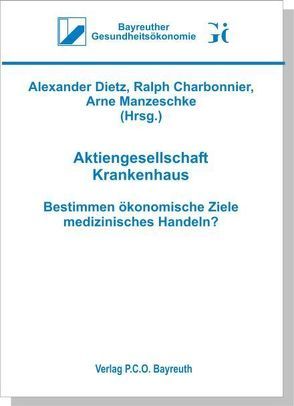 Aktiengesellschaft Krankenhaus von Charbonnier,  Ralph, Dietz,  Alexander, Manzeschke,  Arne