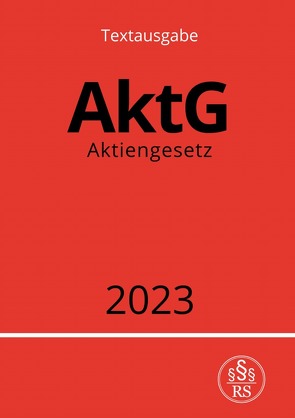 Aktiengesetz – AktG 2023 von Studier,  Ronny