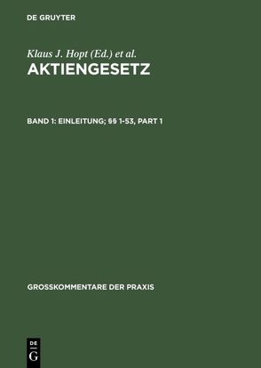 Aktiengesetz / Einleitung; §§ 1-53 von Assmann,  Heinz-Dieter, Brändel,  Oliver C., Ehricke,  Ulrich, Mock,  Sebastian, Priester,  Hans-Joachim, Röhricht,  Volker, Schmidt,  Karsten, Windbichler,  Christine