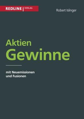 Aktiengewinne mit Neuemissionen und Fusionen von Islinger,  Robert