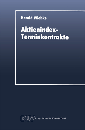 Aktienindex-Terminkontrakte von Wiebke,  Harald