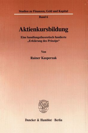 Aktienkursbildung. von Kasperzak,  Rainer