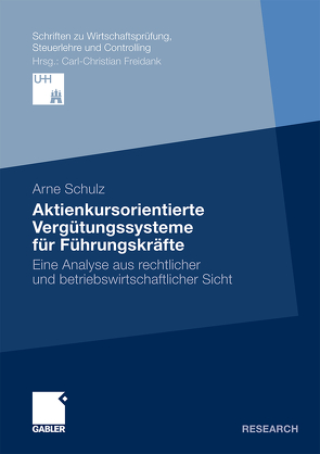 Aktienkursorientierte Vergütungssysteme für Führungskräfte von Freidank,  Prof. Dr. Carl-Christian, Schulz,  Arne