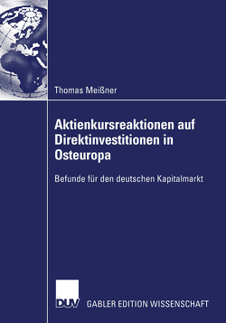 Aktienkursreaktionen auf Direktinvestitionen in Osteuropa von Meißner,  Thomas