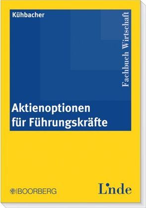 Aktienoptionen für Führungungskräfte von Kühbacher,  Thomas