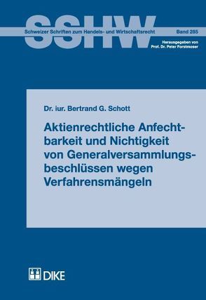 Aktienrechtliche Anfechtbarkeit und Nichtigkeit von Generalversammlungsbeschlüssen wegen Verfahrensmängeln von Schott,  Bertrand G