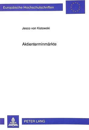 Aktienterminmärkte von von Kistowski,  Jesco