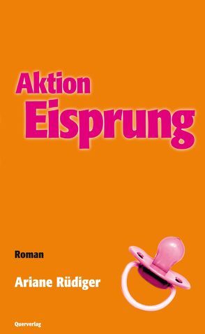 Aktion Eisprung von Rüdiger,  Ariane