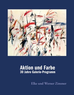 Aktion und Farbe von Zimmer,  Elke, Zimmer,  Werner