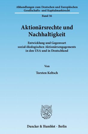 Aktionärsrechte und Nachhaltigkeit. von Keltsch,  Torsten