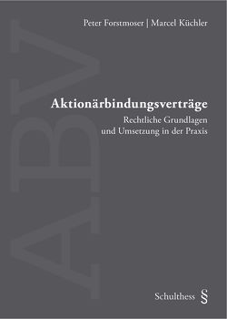 Aktionärbindungsverträge von Forstmoser,  Peter, Küchler,  Marcel