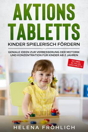 Aktionstabletts – Kinder spielerisch fördern von Fröhlich,  Helena