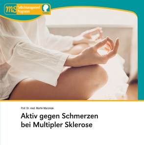 Aktiv gegen Schmerzen bei Multiple Sklerose von Marziniak,  Prof. Dr. med. Martin