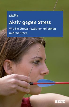 Aktiv gegen Stress von Matta,  Christy