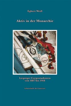 Aktiv in der Monarchie. von Weiß,  Egbert