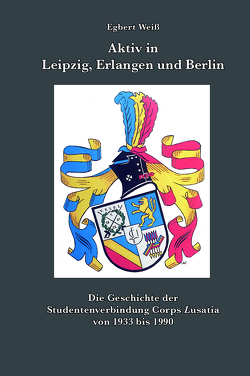 Aktiv in Leipzig, Erlangen und Berlin von Weiß,  Egbert