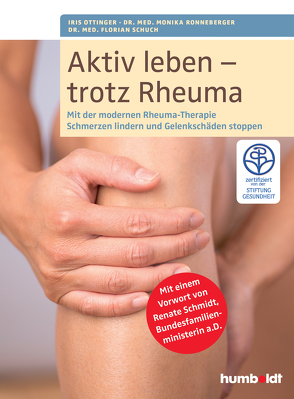 Aktiv leben – trotz Rheuma von Ottinger,  Iris, Ronneberger,  Dr. med. Monika, Schuch,  Dr. med. Florian