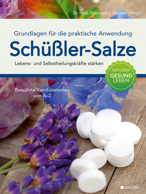 Schüßler-Salze Lebens- und Selbstheilungskräfte stärken – Grundlagen für die praktische Anwendung von Müller-Frahling,  Margit