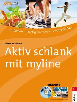 Aktiv schlank mit myline von Dillmann,  Alexander