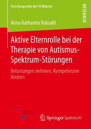 Aktive Elternrolle bei der Therapie von Autismus-Spektrum-Störungen von Rabsahl,  Anna Katharina