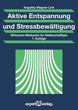 Aktive Entspannung und Stressbewältigung von Wagner-Link,  Angelika