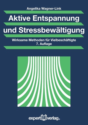 Aktive Entspannung und Stressbewältigung von Wagner-Link,  Angelika