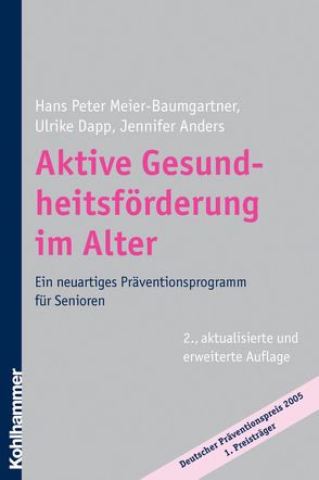 Aktive Gesundheitsförderung im Alter von Anders,  Jennifer, Dapp,  Ulrike, Meier-Baumgartner,  Hans Peter