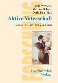 Aktive Vaterschaft von Beham,  Martina, Palz,  Doris, Werneck,  Harald