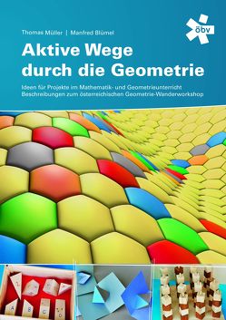 Aktive Wege durch die Geometrie von Blümel,  Manfred, Mueller,  Thomas