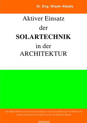 Aktiver Einsatz der Solartechnik in der Architektur von Albady,  Wisam