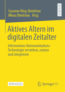 Aktives Altern im digitalen Zeitalter von Dimitriou,  Minas, Ring-Dimitriou,  Susanne