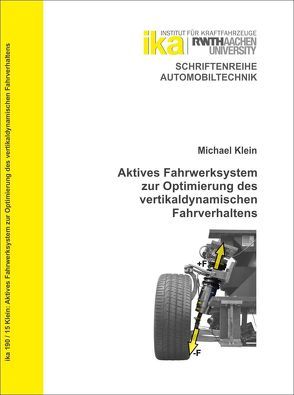 Aktives Fahrwerksystem zur Optimierung des vertikaldynamischen Fahrverhaltens von Klein,  Michael