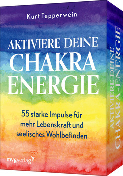 Aktiviere deine Chakra-Energie von Tepperwein,  Kurt