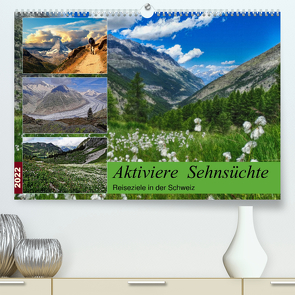 Aktiviere Sehnsüchte Reiseziele in der Schweiz (Premium, hochwertiger DIN A2 Wandkalender 2022, Kunstdruck in Hochglanz) von Michel,  Susan