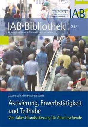 Aktivierung, Erwerbstätigkeit und Teilhabe von Koch,  Susanne, Kupka,  Peter, Steinke,  Joß