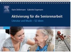 Aktivierung für die Seniorenarbeit von Dellermann,  Karin, Engemann,  Gabriele