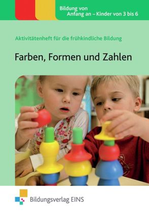 Aktivitätenhefte für die frühkindliche Bildung / Farben, Formen und Zahlen von Beswick,  Clare