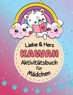 Aktivitätsbuch für Mädchen Herz und Liebe – Kawaii Mitmachbuch – Beschäftigungsbuch für Kinder 8-12 Jahre, Valentinstag, Mitbringsel, Geschenk von Ways,  Sunnie