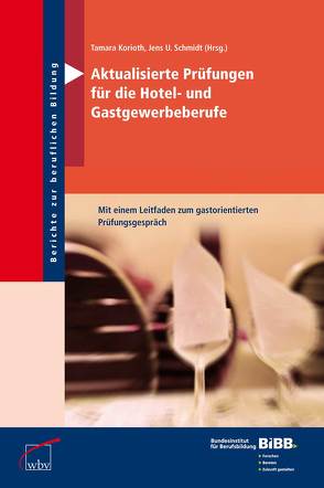 Aktualisierte Prüfungen für die Hotel- und Gastgewerbeberufe von Korioth,  Tamara