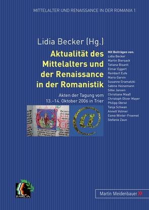 Aktualität des Mittelalters und der Renaissance in der Romanistik von Becker,  Lidia