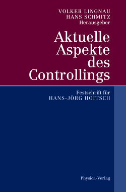 Aktuelle Aspekte des Controllings von Lingnau,  Volker, Schmitz,  Hans