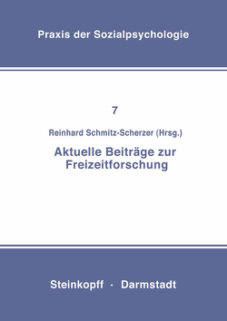 Aktuelle Beiträge zur Freizeitforschung von Schmitz-Scherzer,  R.