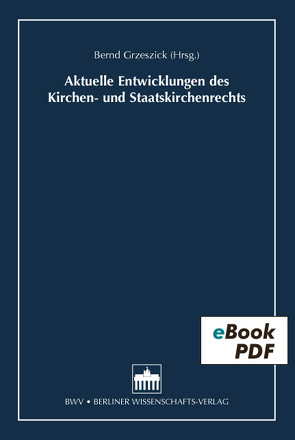 Aktuelle Entwicklungen des Kirchen- und Staatskirchenrechts von Grzeszick,  Bernd