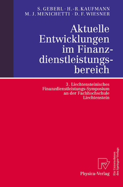 Aktuelle Entwicklungen im Finanzdienstleistungsbereich von Geberl,  Stephan, Kaufmann,  Hans-Rüdiger, Menichetti,  Marco J., Wiesner,  Daniel F.