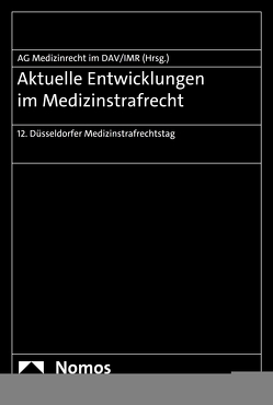 Aktuelle Entwicklungen im Medizinstrafrecht