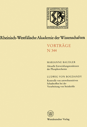 Aktuelle Entwicklungstendenzen der Phosphorchemie. Kontrolle von umweltsensitiven Schadstoffen bei der Verarbeitung von Steinkohle von Baudler,  Marianne