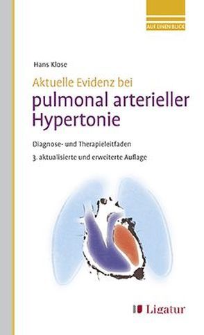 Aktuelle Evidenz bei pulmonal arterieller Hypertonie von Klose,  Hans