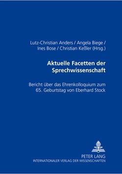 Aktuelle Facetten der Sprechwissenschaft von Anders,  Lutz-Christian, Biege,  Angela, Bose,  Ines, Keßler,  Christian