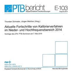 Aktuelle Fortschritte von Kalibrierverfahren im Nieder- und Hochfrequenzbereich 2014 von Melcher,  Jürgen, Schrader,  Thorsten